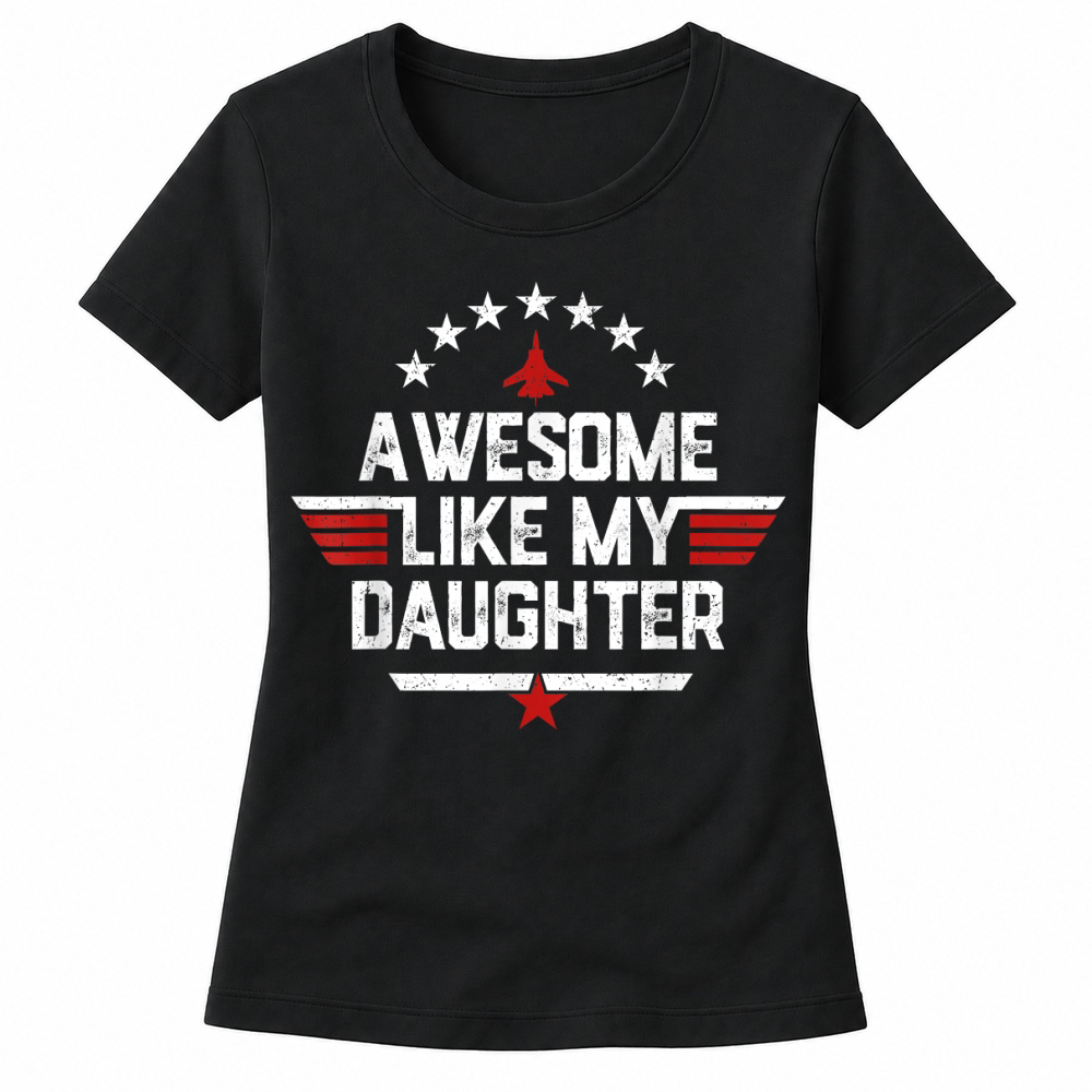 Product Awesome Like My Daughter Funny Fathers Day Men Dad T Shirt Women's T-shirts