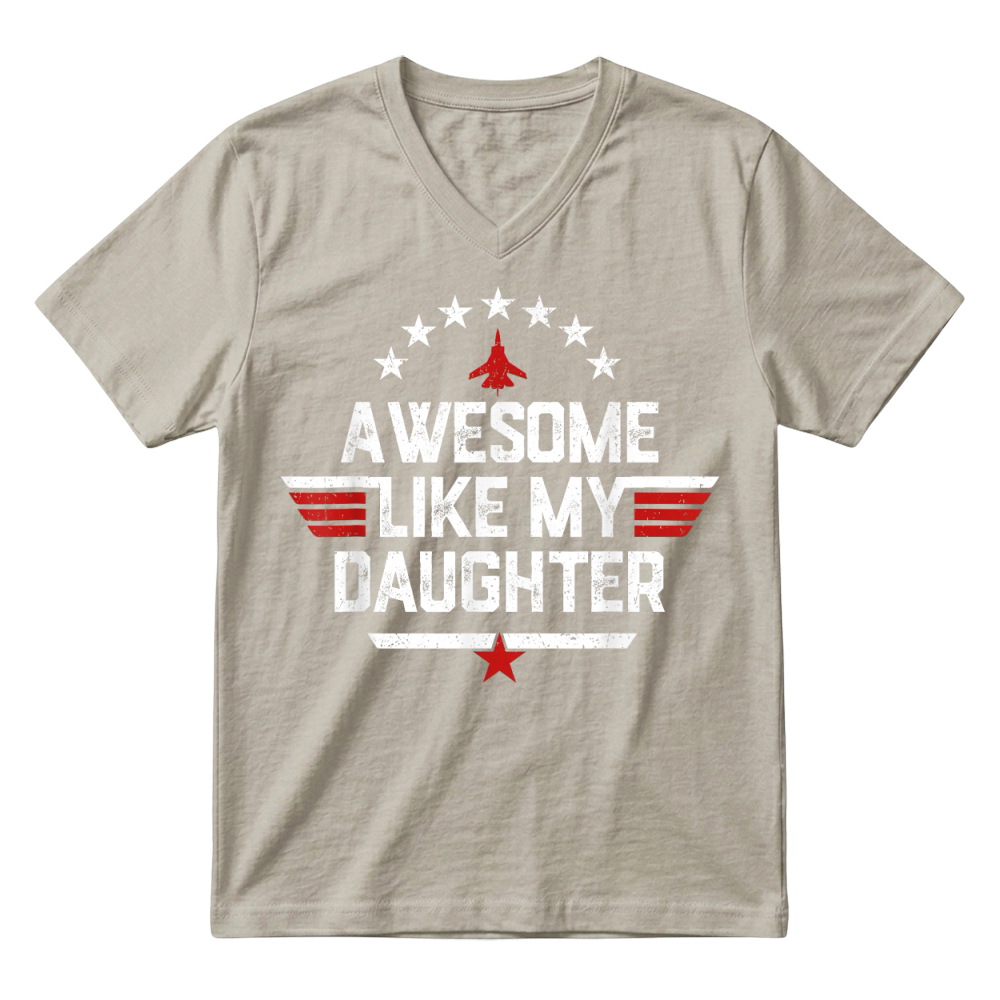 Product Awesome Like My Daughter Funny Fathers Day Men Dad T Shirt V-Neck T-shirt