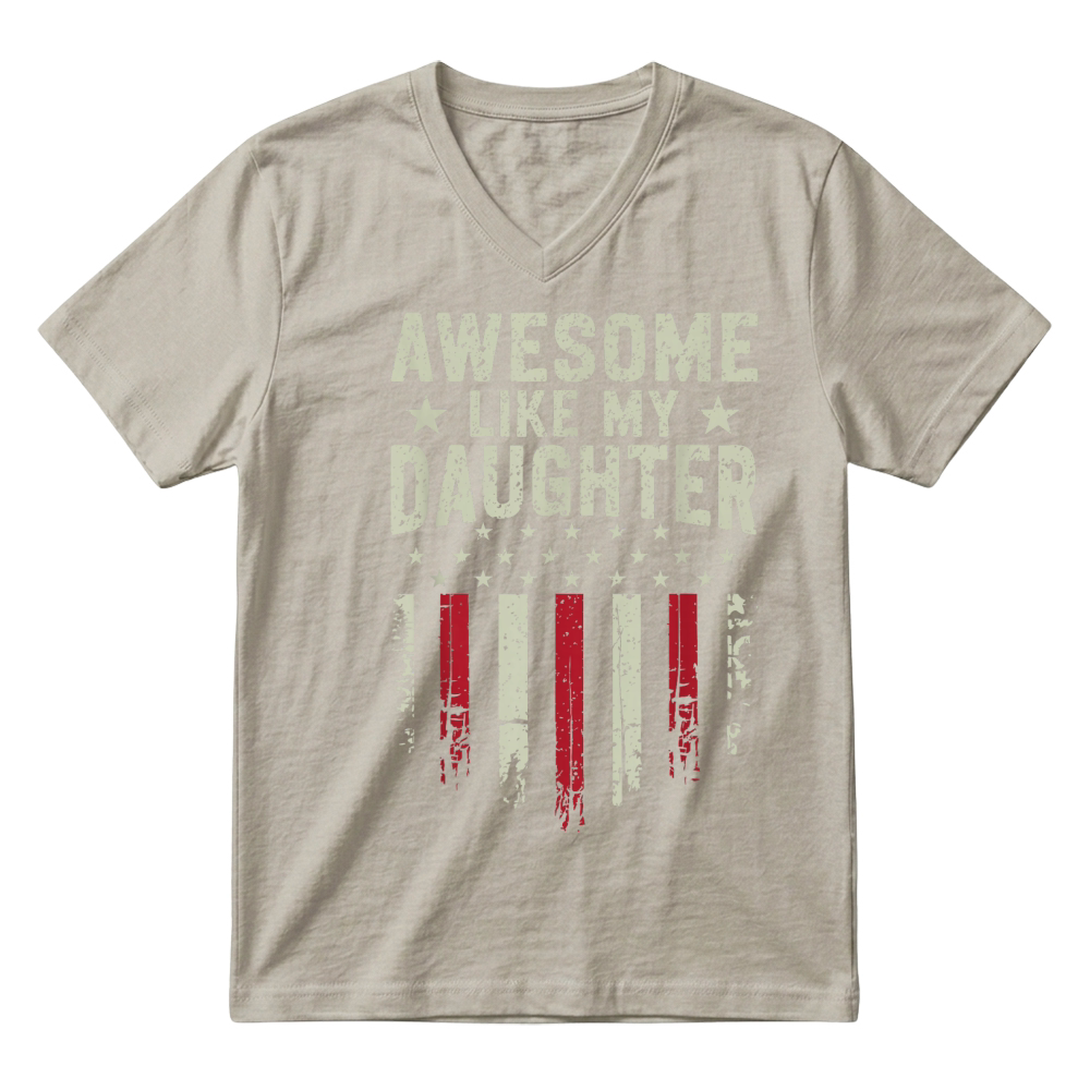 Product Awesome Like My Daughter Shirt Funny Men Dad Fathers Day V-Neck T-shirt