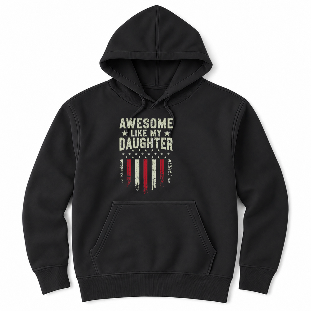Product Awesome Like My Daughter Shirt Funny Men Dad Fathers Day Unisex Hoodie