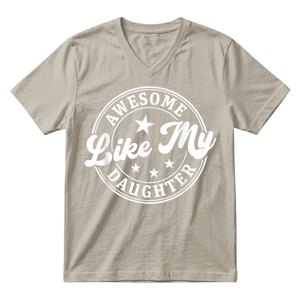 Product Awesome Like My Daughter Shirt Gifts Funny Fathers Day Dad V-Neck T-shirt