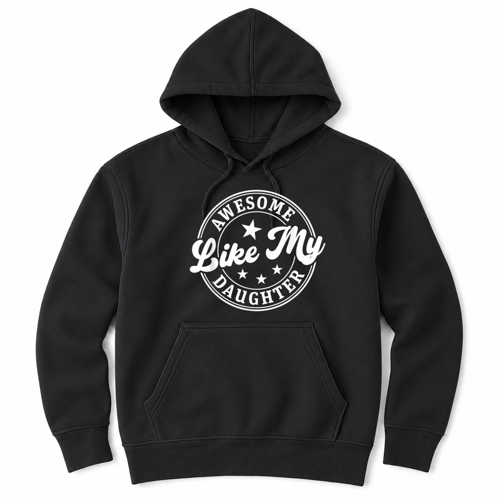 Product Awesome Like My Daughter Shirt Gifts Funny Fathers Day Dad Unisex Hoodie