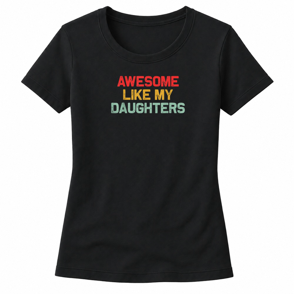 Product Awesome Like My Daughters Men Funny Fathers Day Dad Retro T Shirt Women's T-shirts