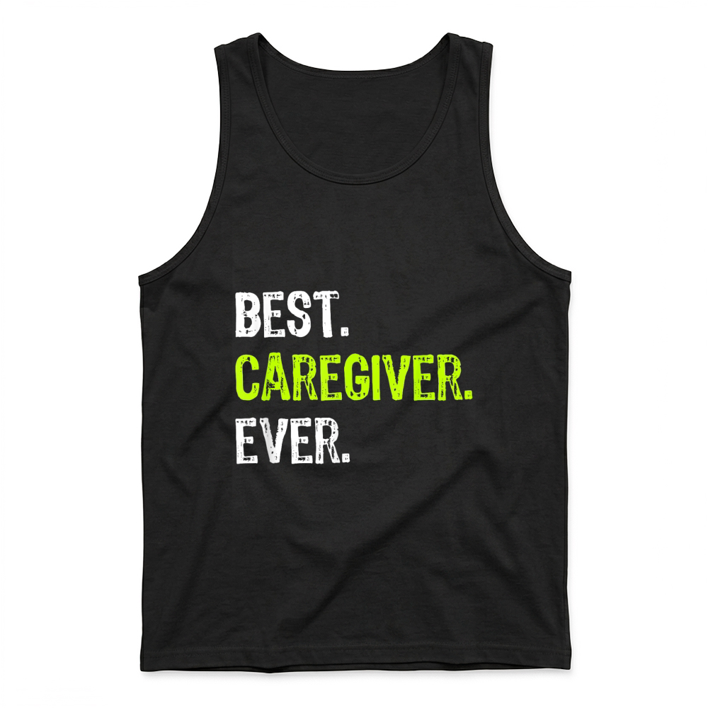 Product Best Caregiver Ever T Shirt Tank Top