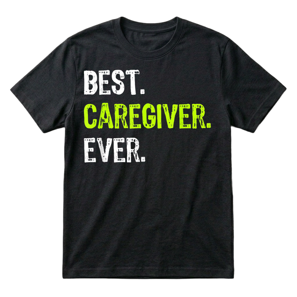 Product Best Caregiver Ever T Shirt T-Shirt