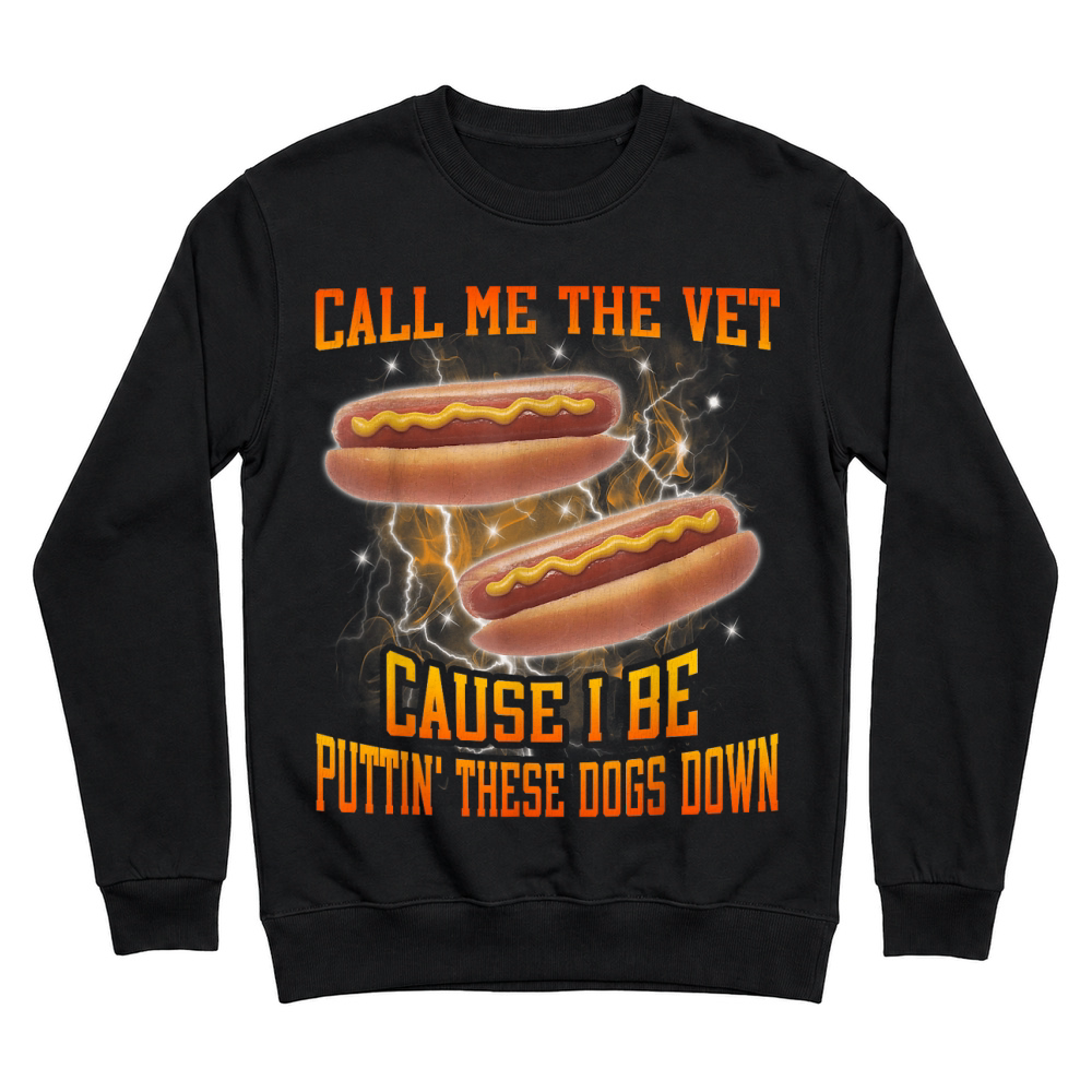Product Call Me The Vet Cause I Be Funny Hard Hot Dog Meme Bootleg Unisex Sweatshirt