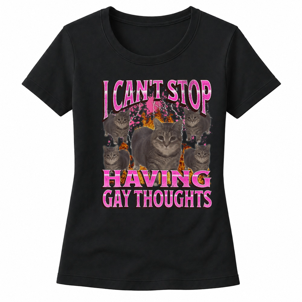 Product Can't Stop Having Gay Thoughts Funny Cat Meme Bootleg T Shirt Women's T-shirts