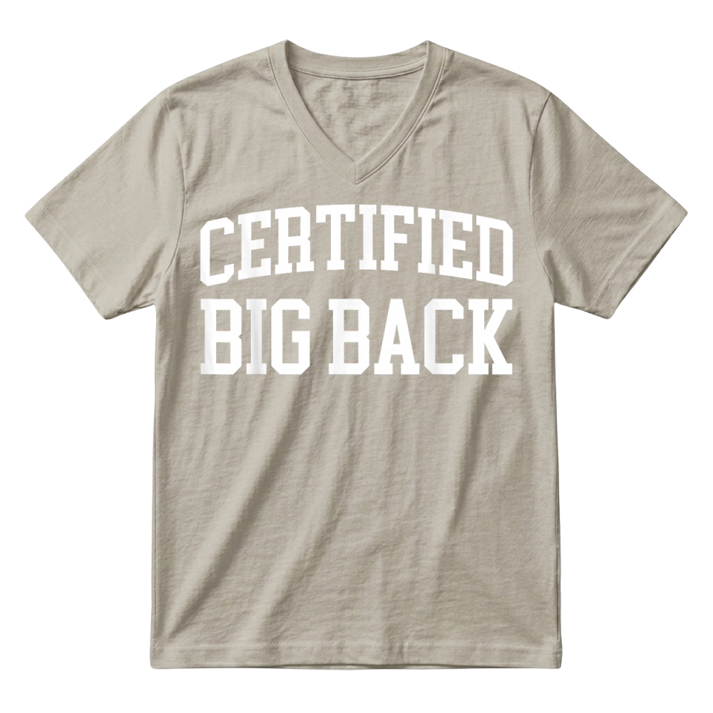 Product Certified Big Back   Funny Certified Big Back T Shirt V-Neck T-shirt