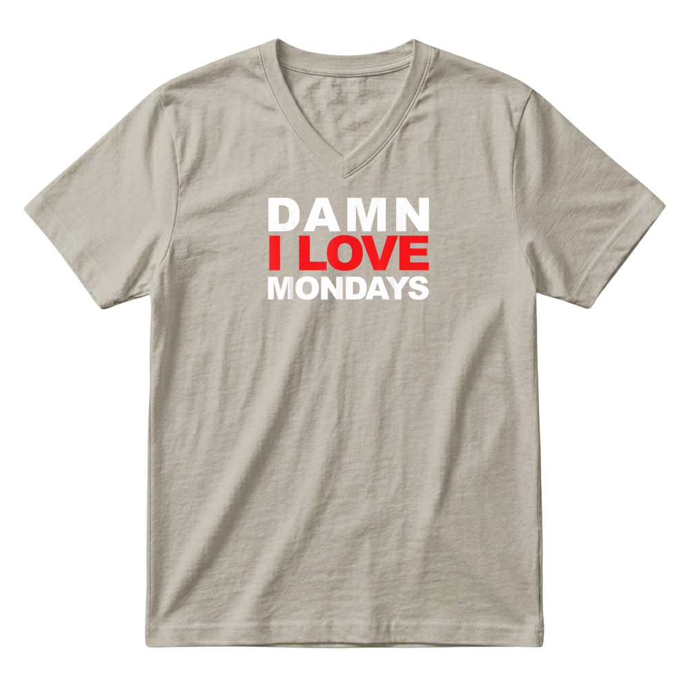 Product Damn I Love Mondays T Shirt Tee V-Neck T-shirt
