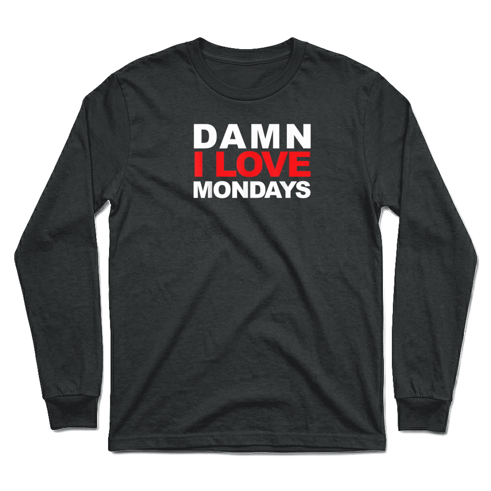 Product Damn I Love Mondays T Shirt Tee Unisex Longsleeve