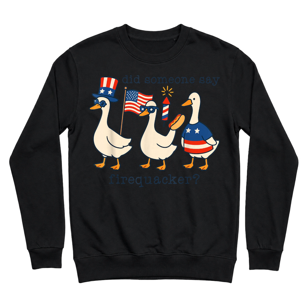 Product Did Someone Say Firequacker Funny Goose 4th of July Kids T Shirt Unisex Sweatshirt