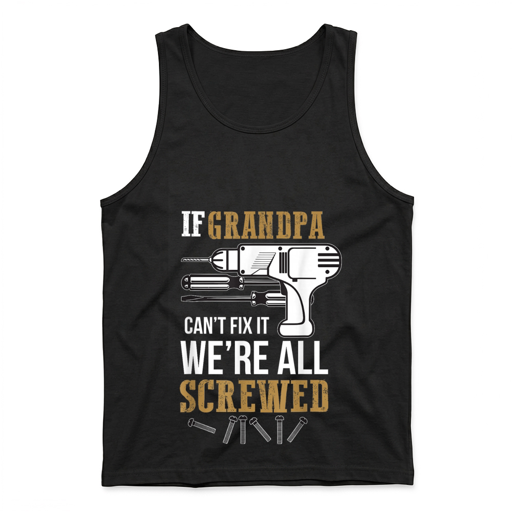 Product f Grandpa Can't Fix it Gifts Tank Top