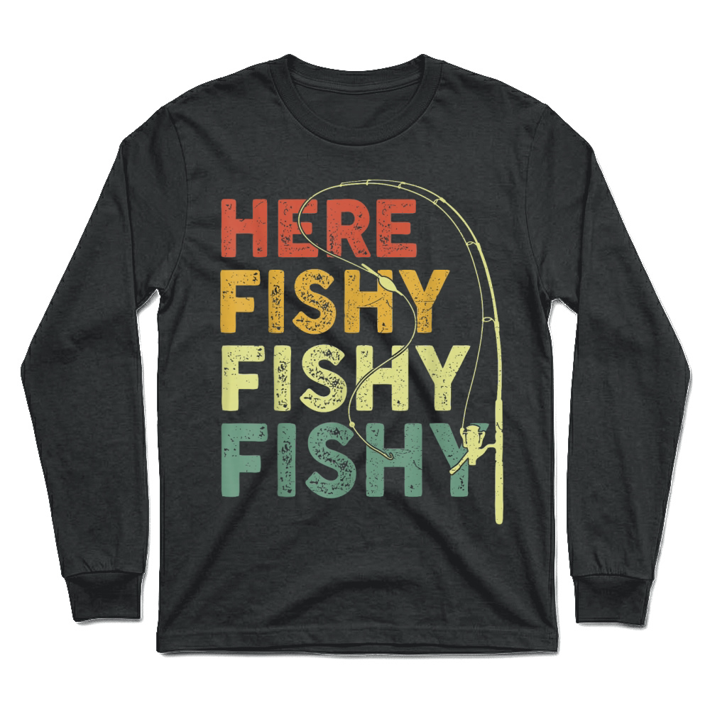 Product Fishing Here Fishy Bass Fish Dad Funny T Shirt Unisex Longsleeve