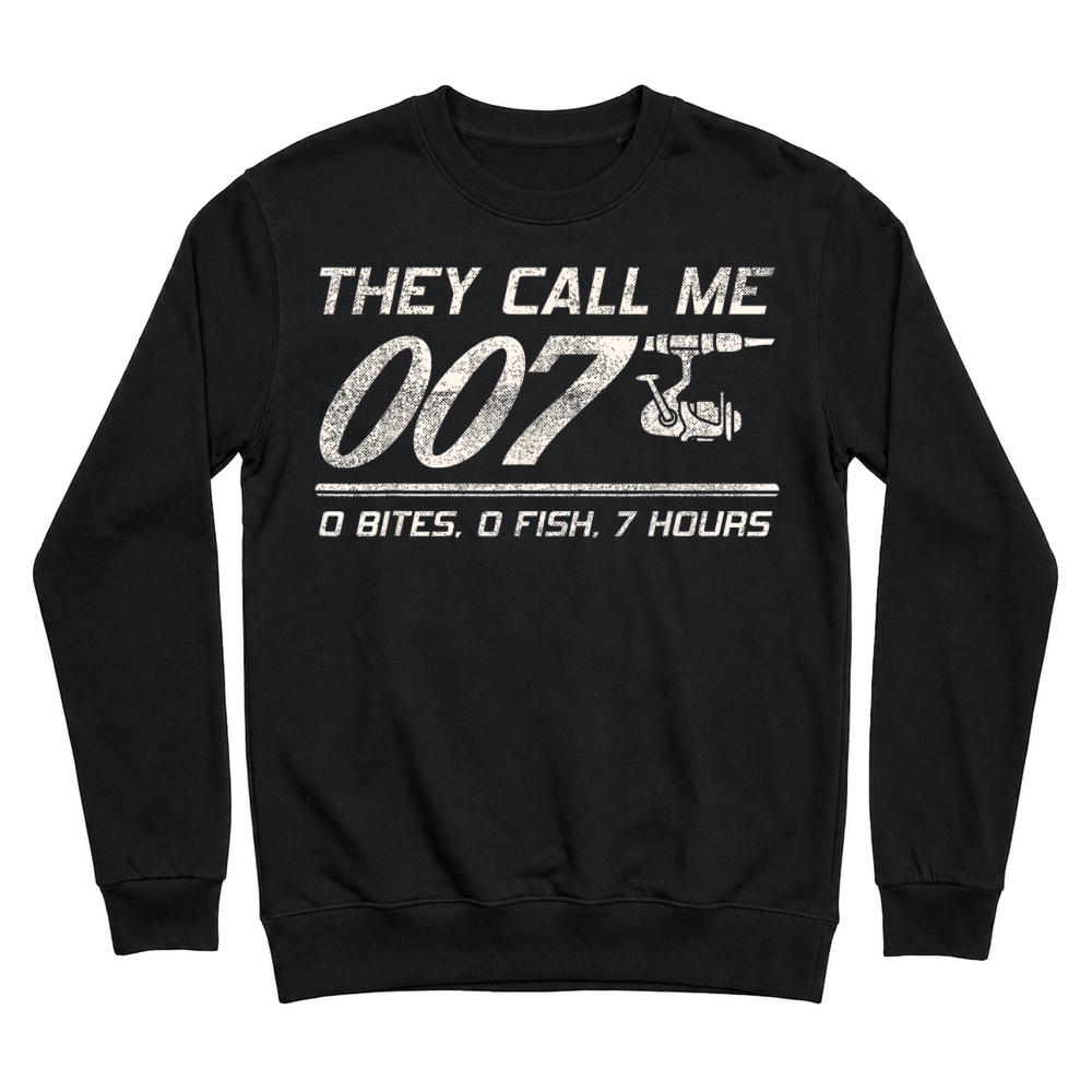 Product Fisherman Joke Dad   They Call Me 007   Funny Fishing Humor T Shirt Unisex Sweatshirt