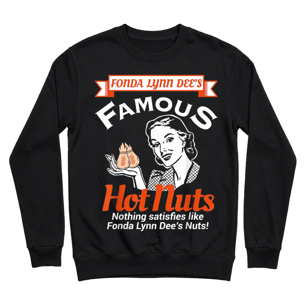 Product Fonda Lynn Dees Nuts Satisfies Funny Adult Humor Short Sleeve T Shirt Unisex Sweatshirt