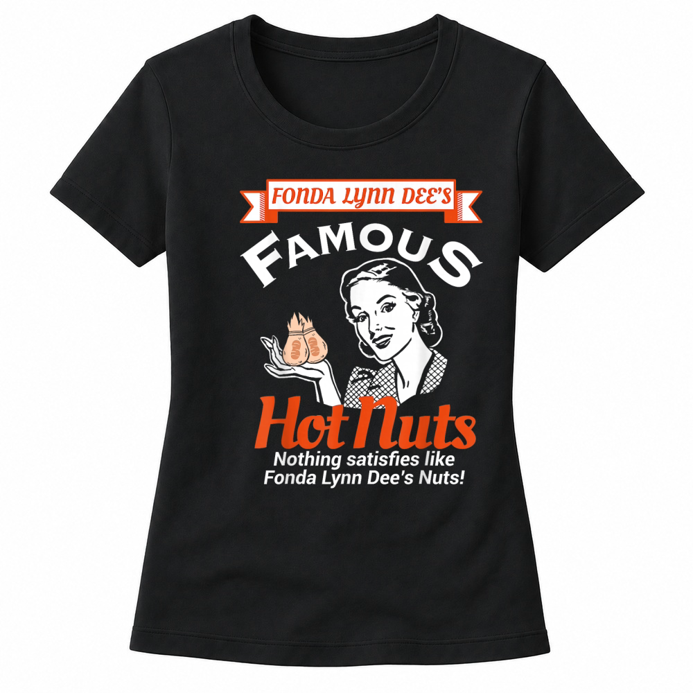 Product Fonda Lynn Dees Nuts Satisfies Funny Adult Humor Short Sleeve T Shirt Women's T-shirts