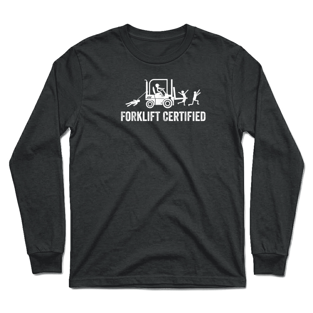 Product Forklift Certified Shirt, Funny Certified Forklift Operator T Shirt Unisex Longsleeve