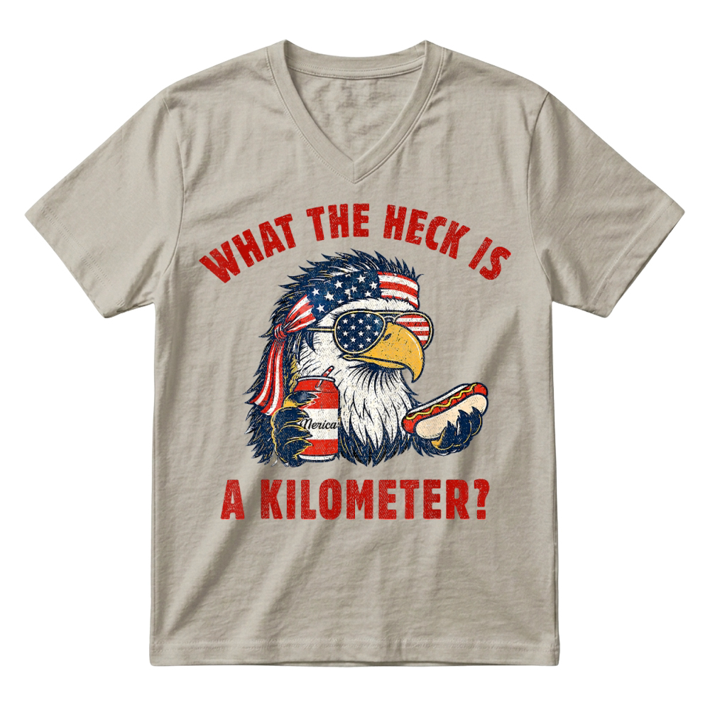 Product Funny 4th of July Eagle What The Heck is A Kilometer T Shirt V-Neck T-shirt