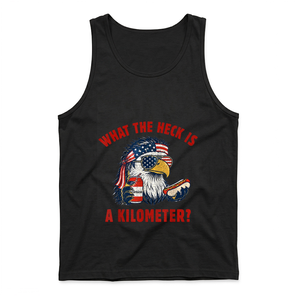 Product Funny 4th of July Eagle What The Heck is A Kilometer T Shirt Tank Top