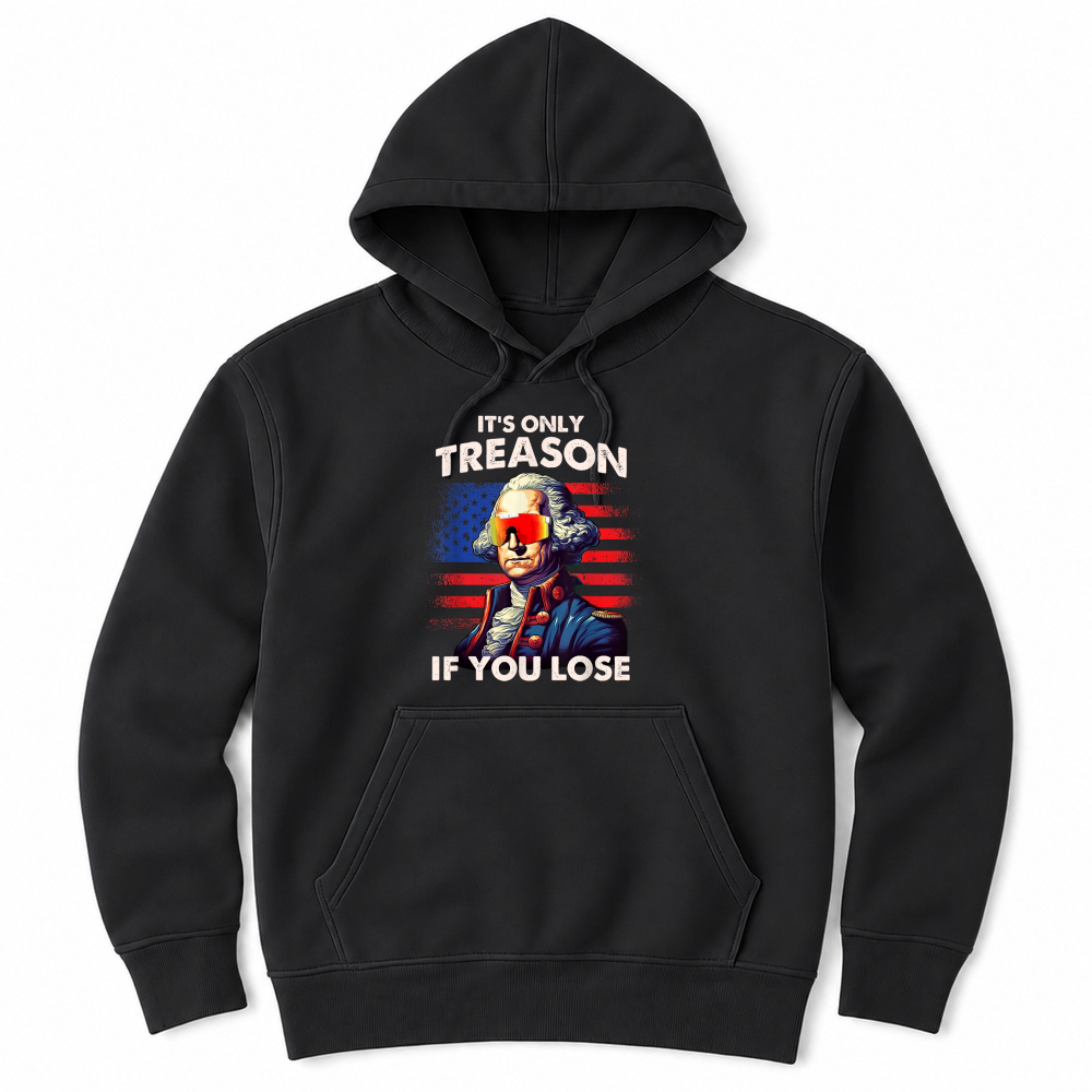 Product Funny 4th of July Shirt Washington Only Treason If You Lose T Shirt Unisex Hoodie