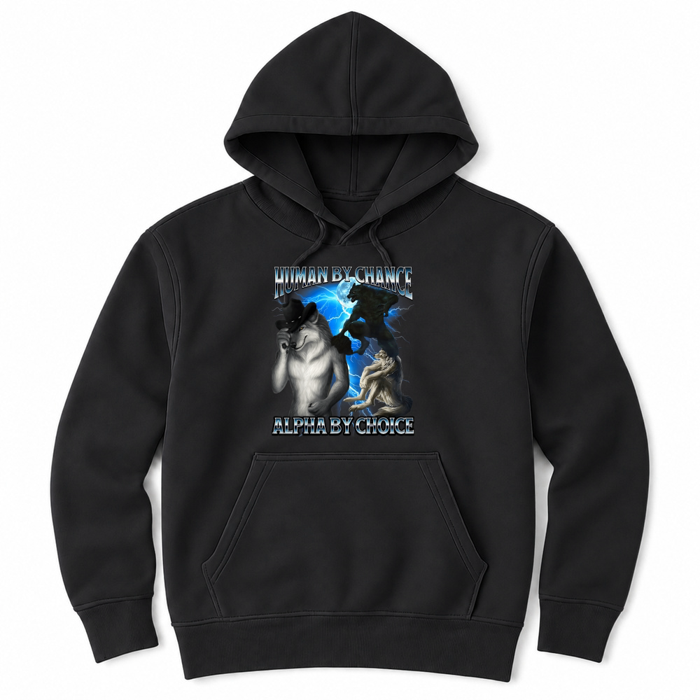 Product Funny Alpha Wolf Meme Human By Chance Alpha Choice Bootleg T Shirt Unisex Hoodie