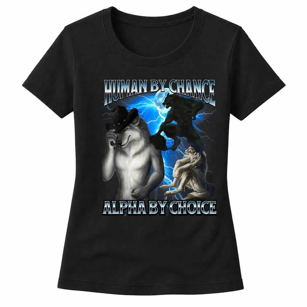 Product Funny Alpha Wolf Meme Human By Chance Alpha Choice Bootleg T Shirt Women's T-shirts