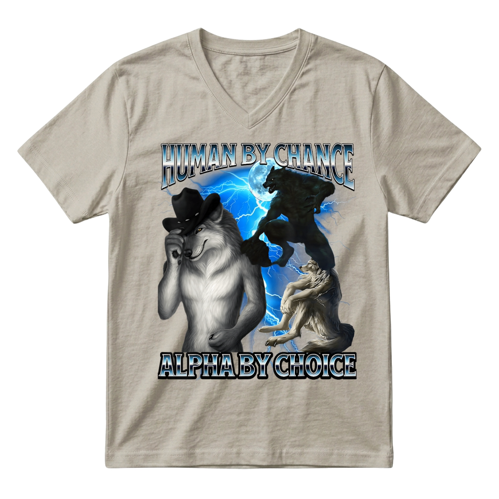 Product Funny Alpha Wolf Meme Human By Chance Alpha Choice Bootleg T Shirt V-Neck T-shirt