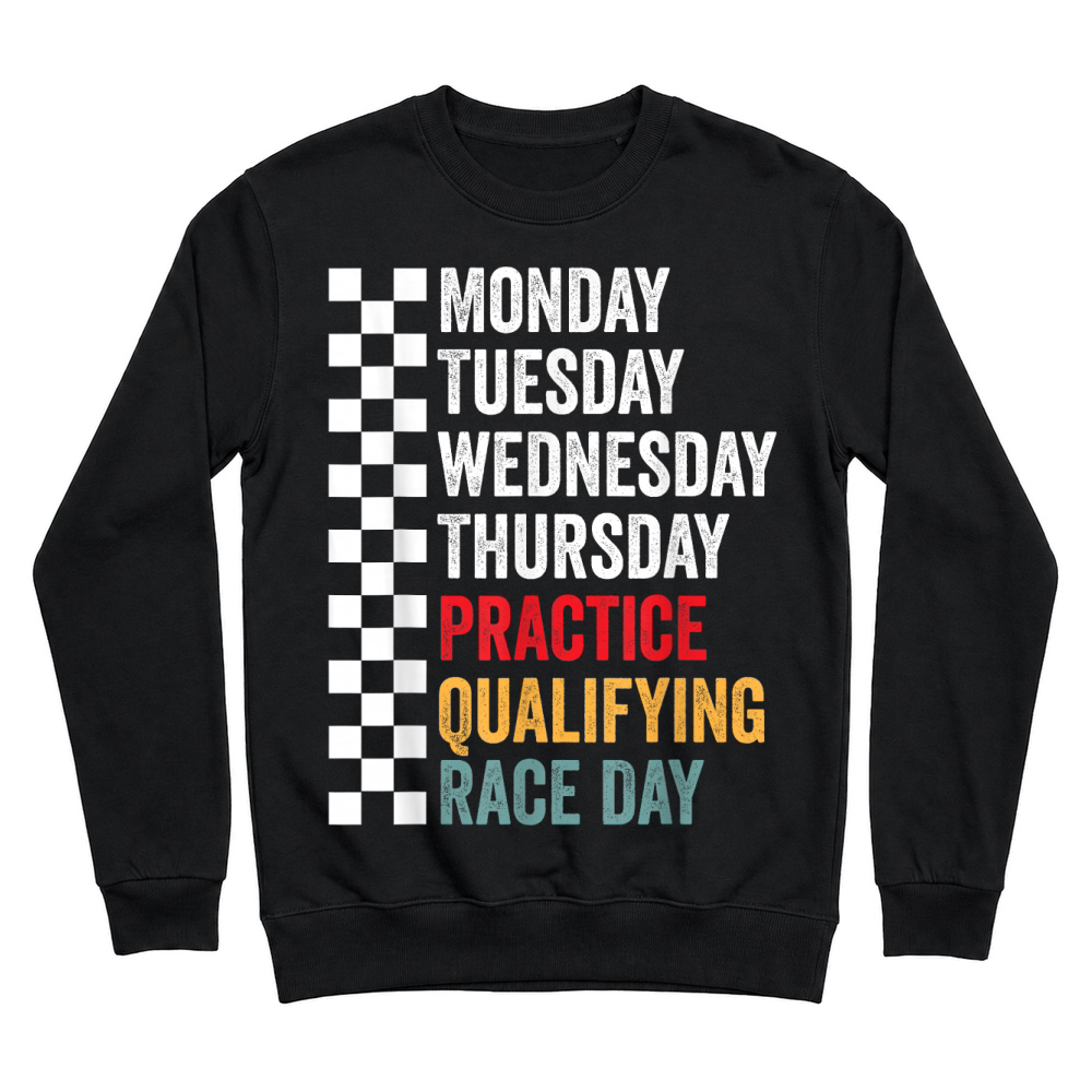 Product Funny Monday Tuesday Thursday Practice Qualifying Race Day Unisex Sweatshirt