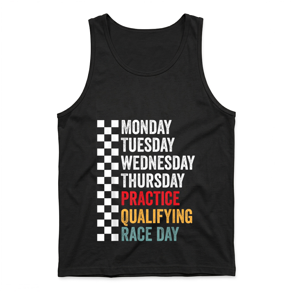 Product Funny Monday Tuesday Thursday Practice Qualifying Race Day Tank Top