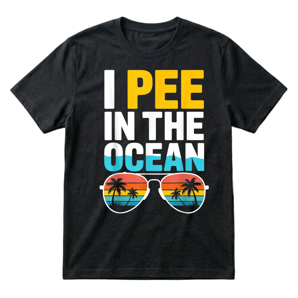 Product Funny Sarcastic Beach Humor Vacation Joke I Pee in The Ocean T Shirt T-Shirt
