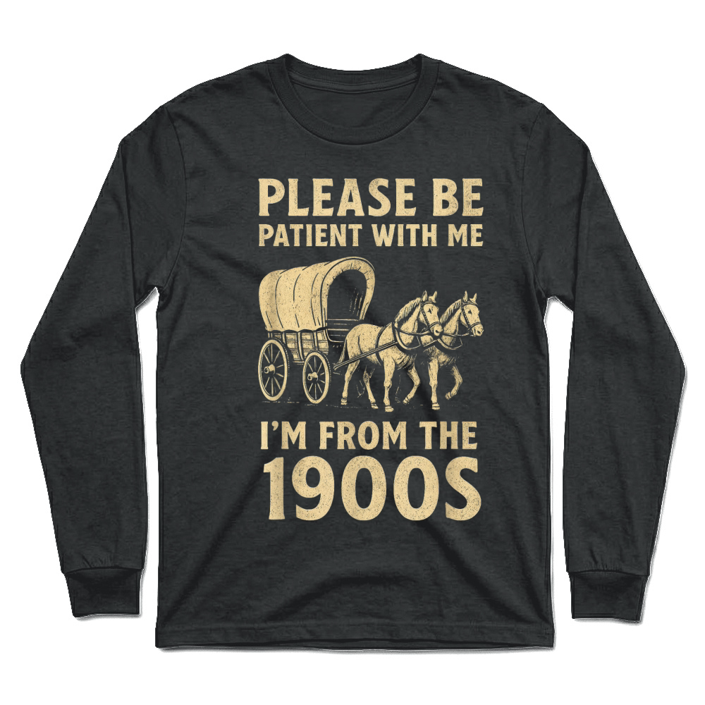 Product Funny Shirt for Dad Men Women I'm from 1900s Father's Day Unisex Longsleeve