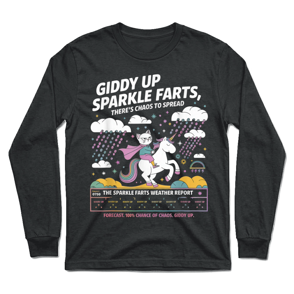Product Giddy Up Sparkle Farts Tshirt Girl There's Chaos to Spread T Shirt Unisex Longsleeve