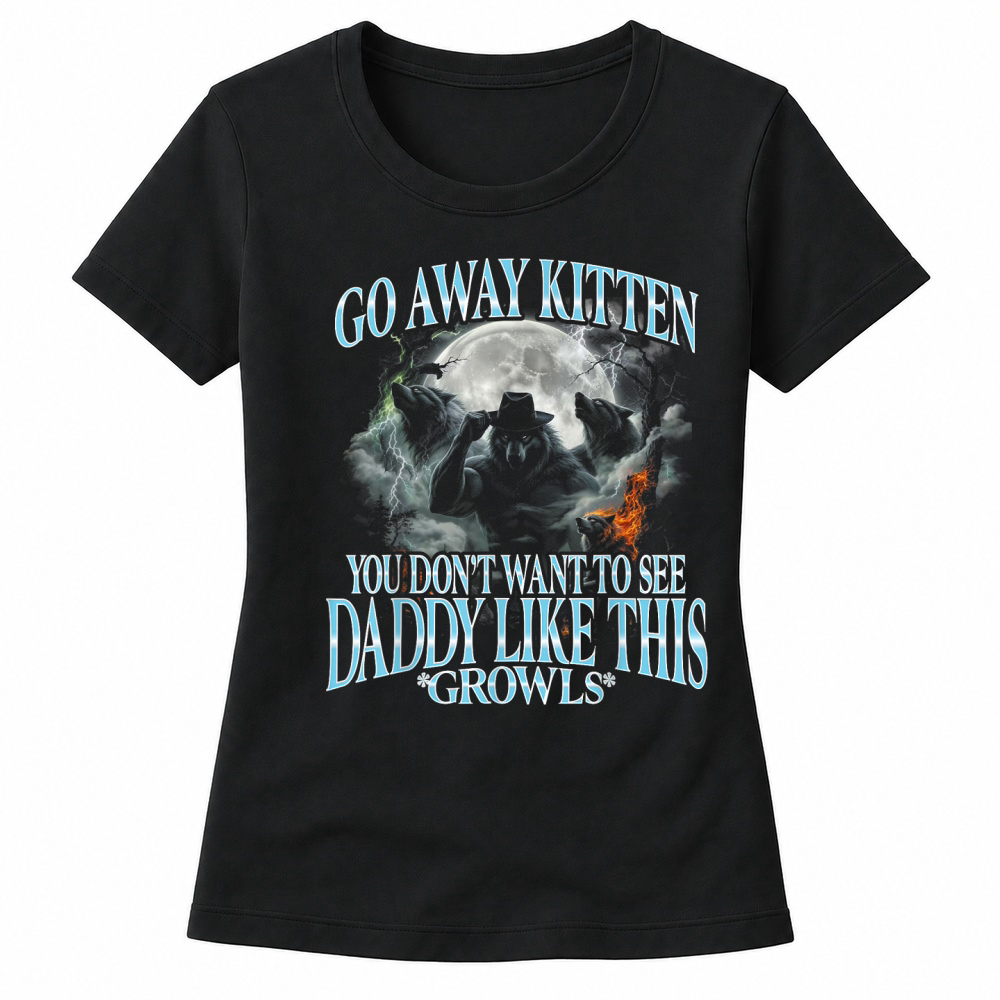Product Go Away Kitten, Funny Bootleg Daddy Sigma Wolf Women's T-shirts