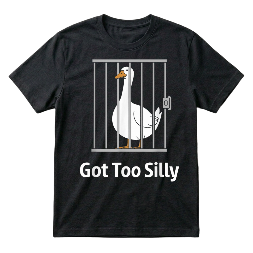 Product Got Too Silly Funny Goose Pun Humor Shirt for Animal Lovers T-Shirt