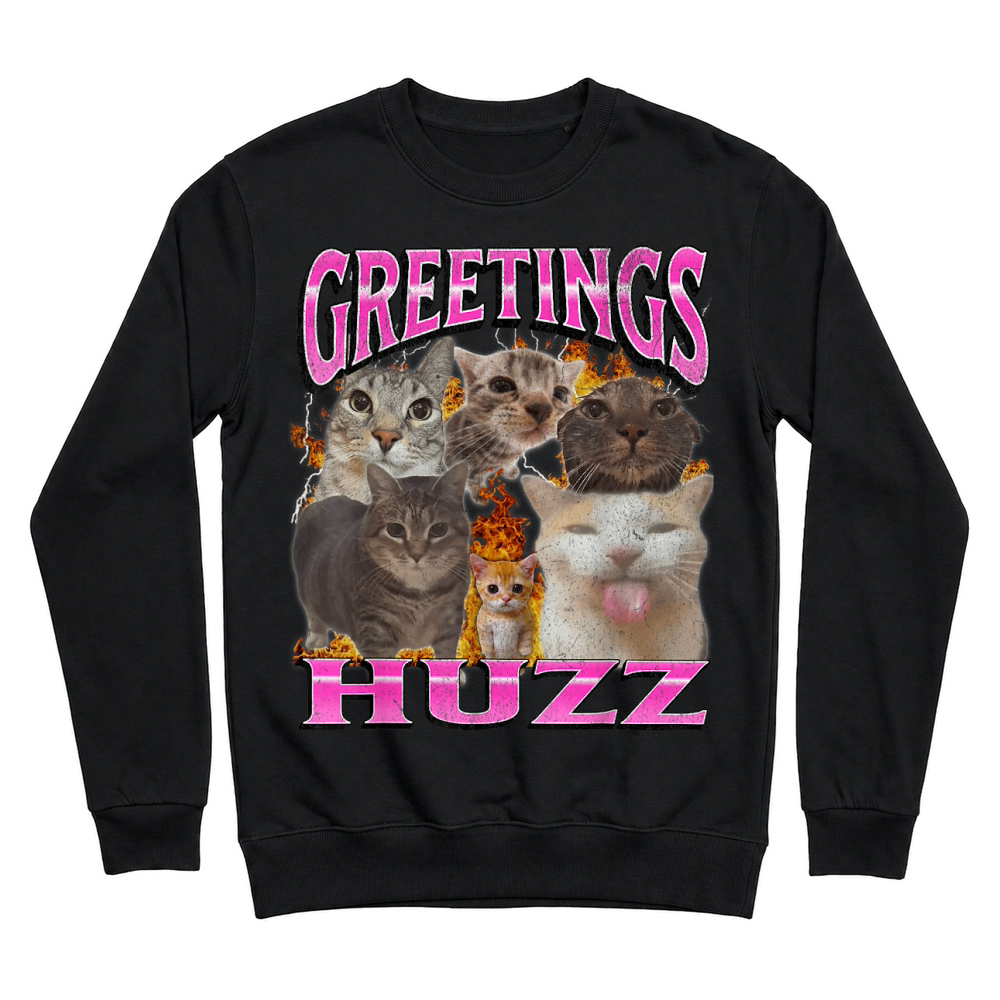 Product Greetings Huzz Funny Cat Meme Bootleg Graphic Unisex Sweatshirt