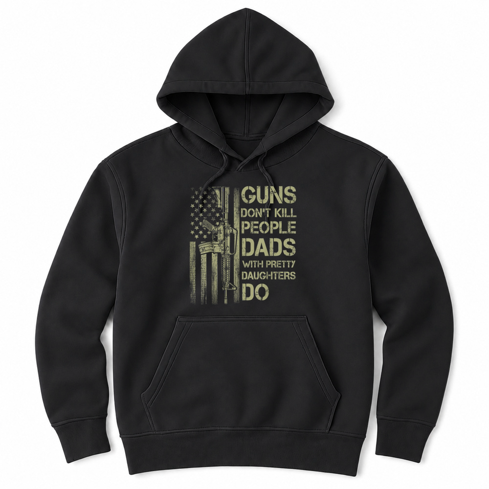 Product Guns Don't Kill People Dads with Pretty Daughters Humor Dad T Shirt Unisex Hoodie