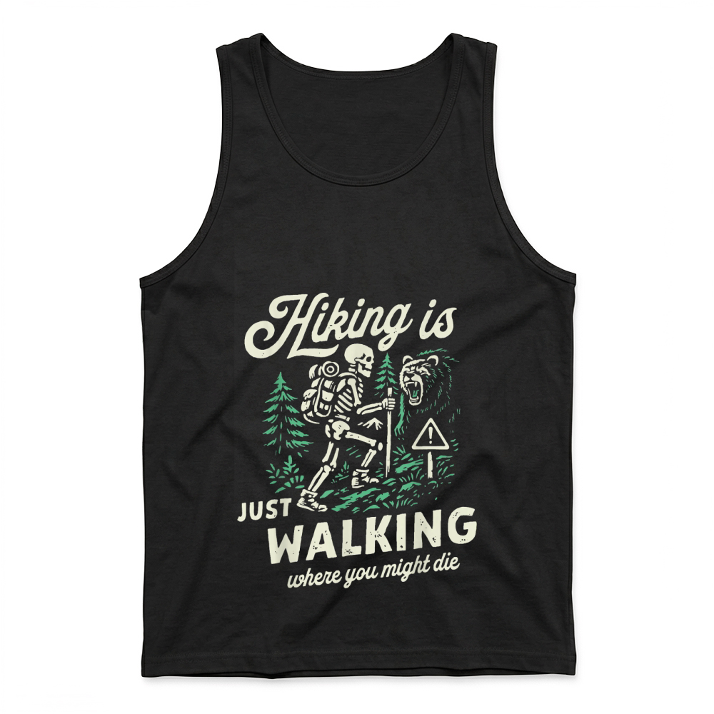 Product Hiking is Just Walking Where You Might Die Skeleton Picnic T Shirt Tank Top