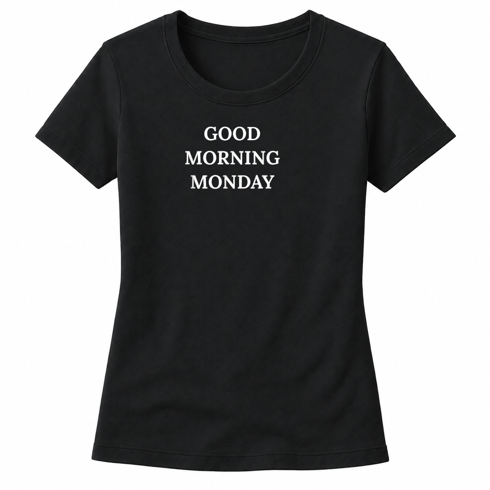 Product Humorous Good Morning Monday Women's T-shirts