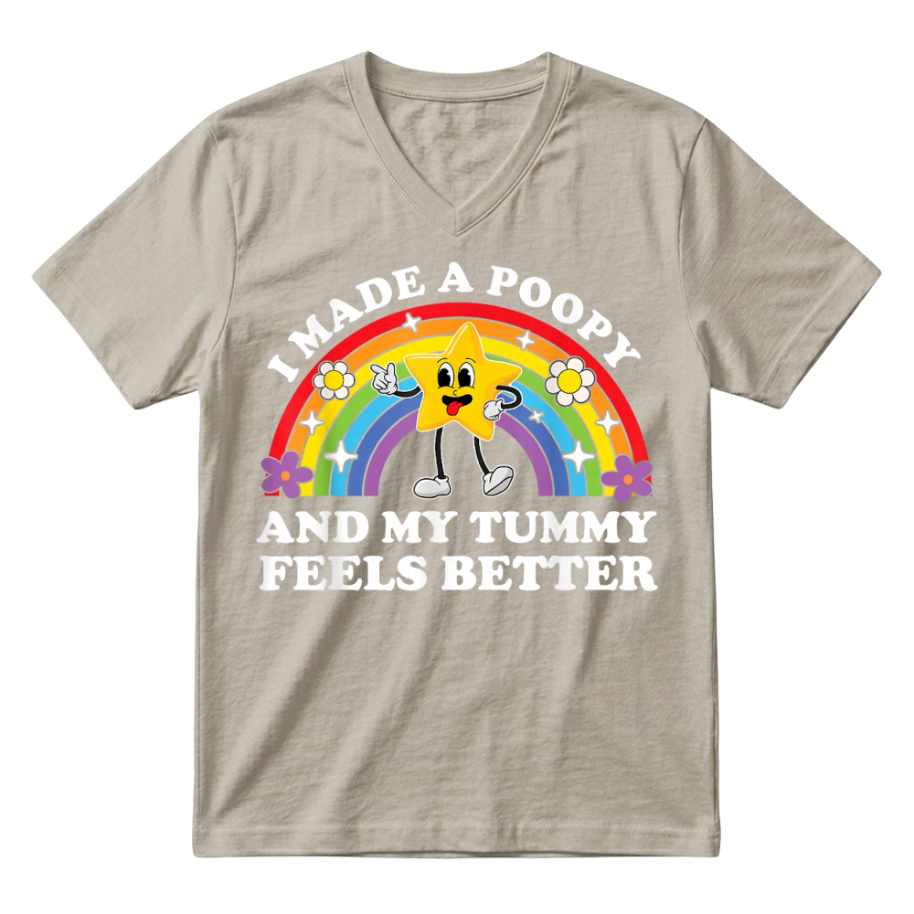 Product I Made A Poopy and My Tummy Feels Better by Zynx V-Neck T-shirt