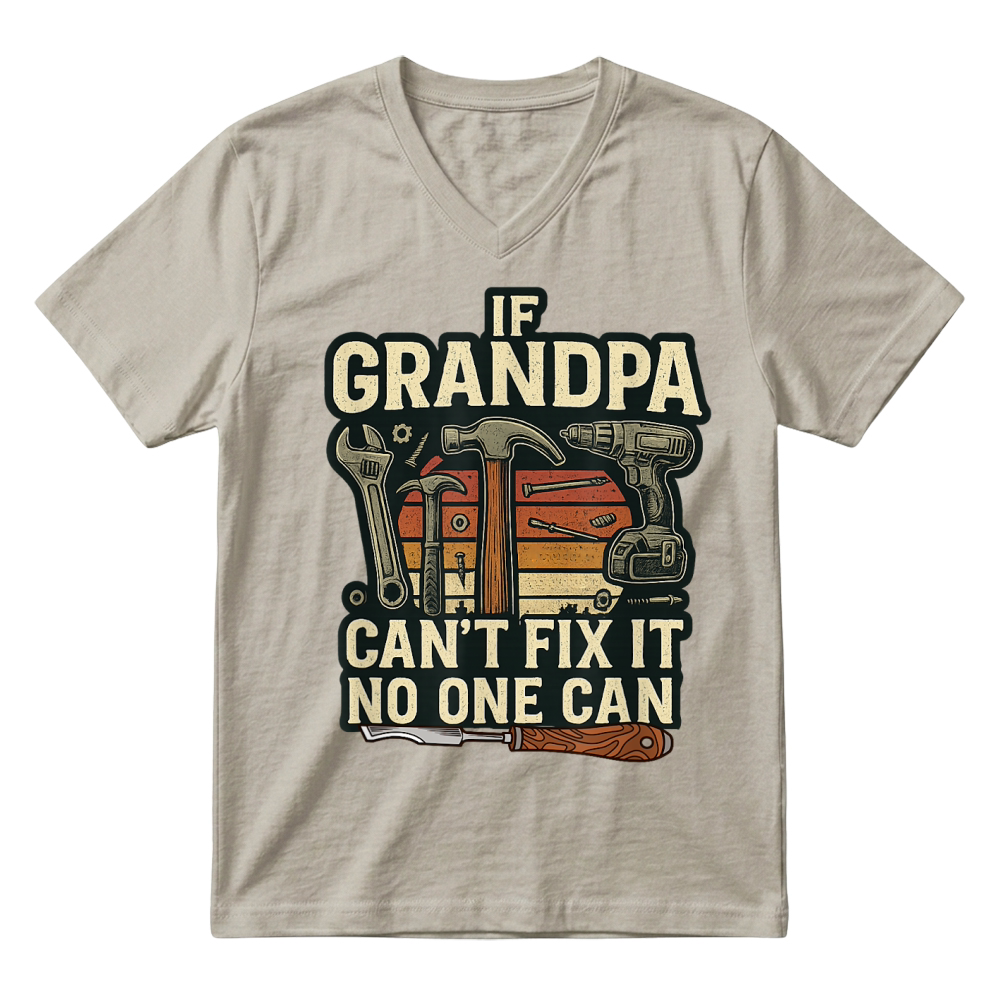 Product If Grandpa Can’t Fix It, No One Can Tool Lover Handyman T Shirt V-Neck T-shirt