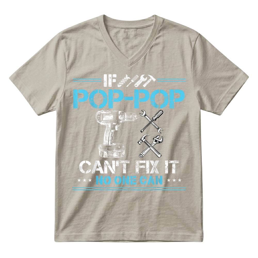 Product If Pop Pop Can't Fix It No One Can Funny Grandpa Fathers Day T Shirt V-Neck T-shirt