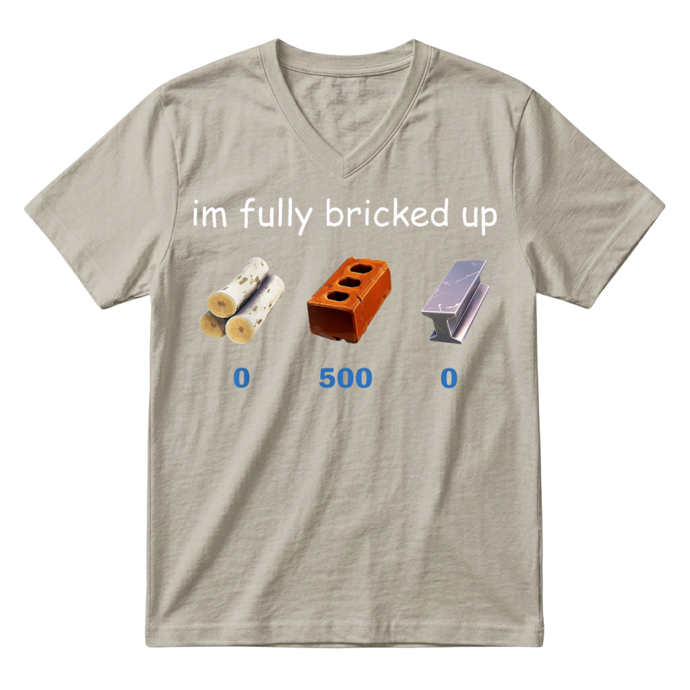 Product Im Fully Bricked Up Funny Gaming Tee T Shirt V-Neck T-shirt
