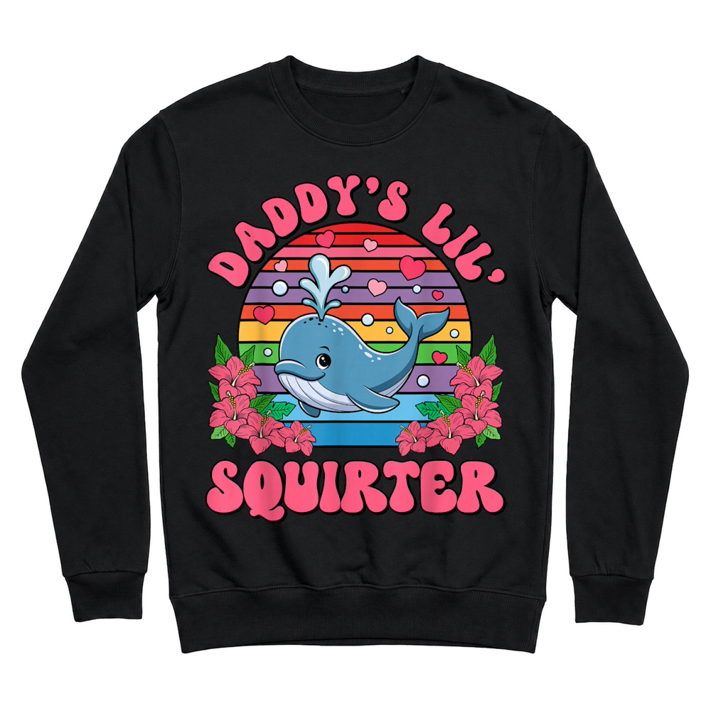Product Inappropriate Funny Daddy's Lil Squirter Embarrassing Women Unisex Sweatshirt