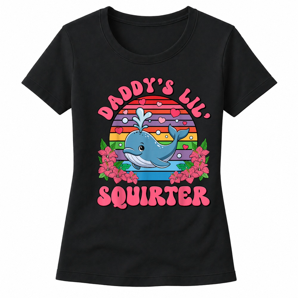 Product Inappropriate Funny Daddy's Lil Squirter Embarrassing Women Women's T-shirts