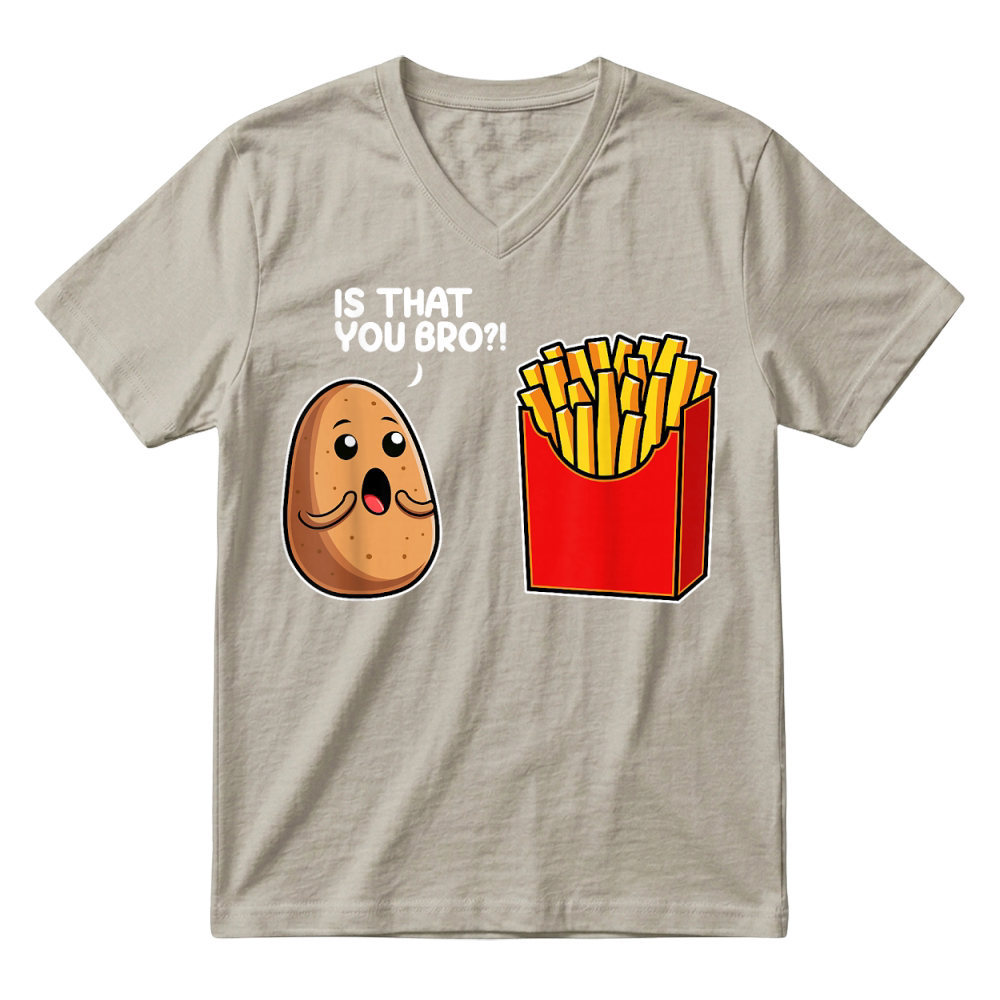 Product is That You Bro Potato French Fry Vegetable Funny Food Pun T Shirt V-Neck T-shirt