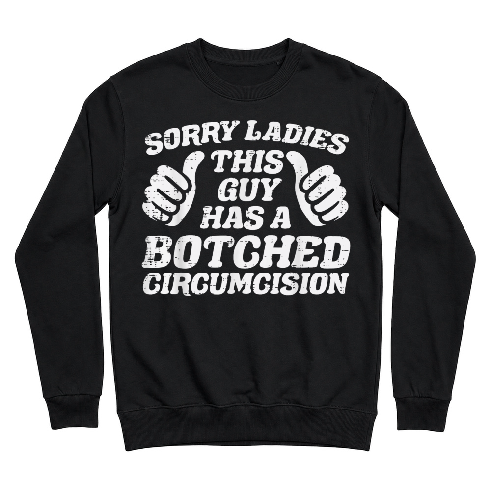 Product Inappropriate This Guy Botched Funny Cringe Humor Meme Unisex Sweatshirt