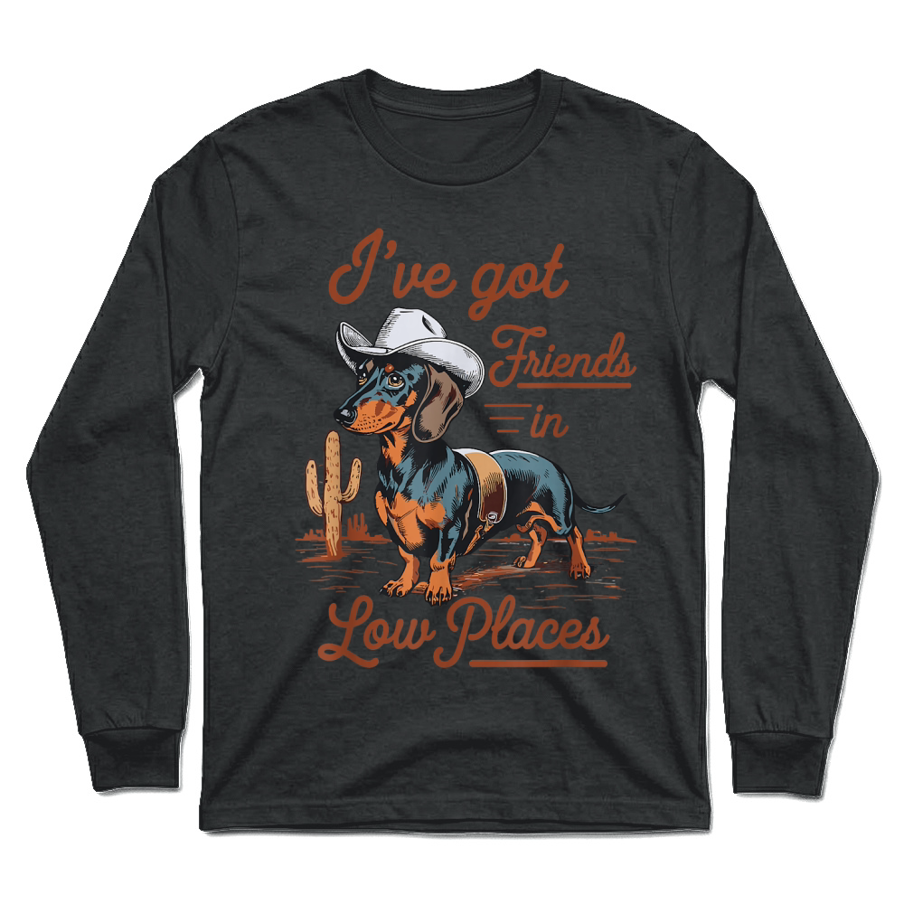Product I've Got Friends in Low Places Funny Dachshund Wiener Dog T Shirt Unisex Longsleeve