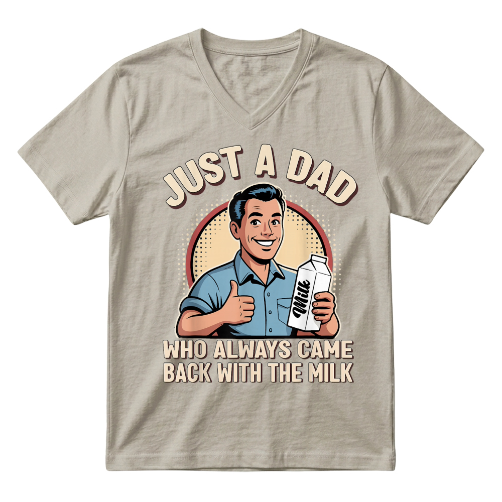 Product Just a Dad Who Always Came Back Milk Funny Retro Fathers Day T Shirt V-Neck T-shirt