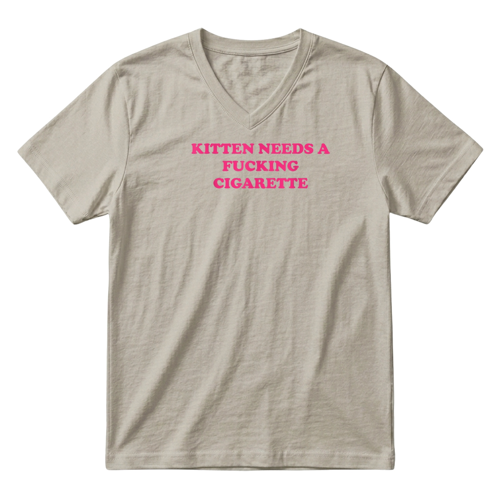 Product Kitten Needs A Fucking Cigarette Funny Cat Joke Cat Meme T Shirt V-Neck T-shirt