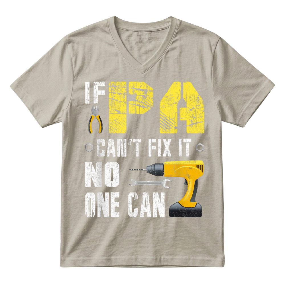 Product Mens If Pa Can't Fix It, No One Can T Shirt V-Neck T-shirt